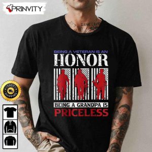Being A Veteran Is An Honor Being A Grandpa is Priceless Hoodie 4th of July Thank You For Your Service Patriotic Veterans Day Unisex Sweatshirt T Shirt Prinvirty 2