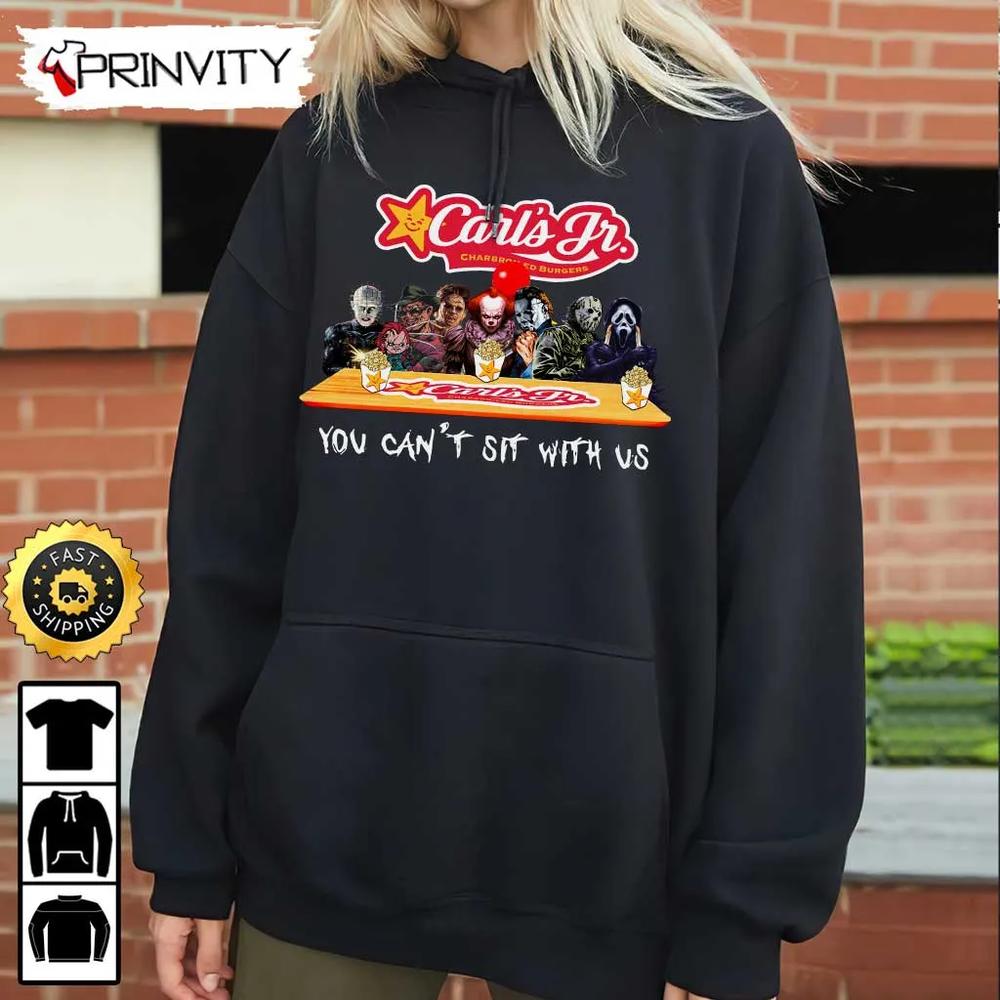 Carl's Jr Horror Movies Halloween Sweatshirt, You Can't Sit With Us, Gift For Halloween, Restaurants, Unisex Hoodie, T-Shirt, Long Sleeve - Prinvity