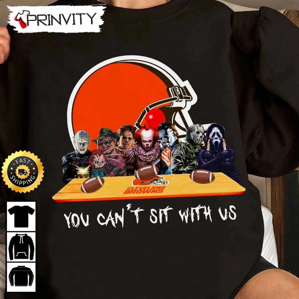 Cleveland Browns Horror Movies Halloween Sweatshirt, You Can't Sit With Us, Gift For Halloween, National Football League, Unisex Hoodie, T-Shirt, Long Sleeve - Prinvity
