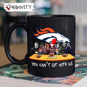 Denver Broncos Horror Movies Halloween Mug, Size 11oz & 15oz, You Can’t Sit With Us, Gift For Halloween, Denver Broncos Club National Football League – Prinvity