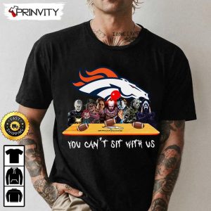 Denver Broncos Horror Movies Halloween Sweatshirt You Cant Sit With Us Gift For Halloween National Football League Unisex Hoodie T Shirt Long Sleeve Prinvity 1