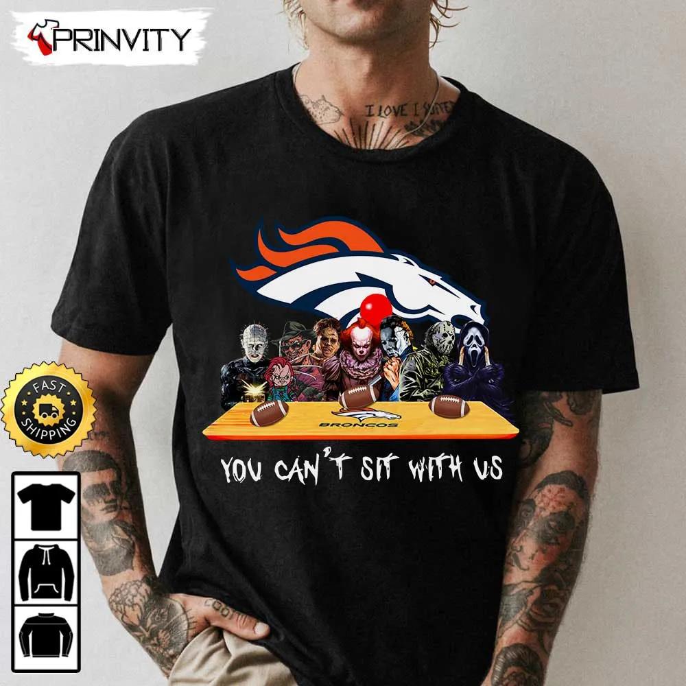 Denver Broncos Horror Movies Halloween Sweatshirt, You Can't Sit With Us, Gift For Halloween, National Football League, Unisex Hoodie, T-Shirt, Long Sleeve - Prinvity