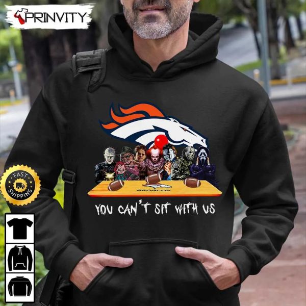 Denver Broncos Horror Movies Halloween Sweatshirt, You Can’t Sit With Us, Gift For Halloween, National Football League, Unisex Hoodie, T-Shirt, Long Sleeve – Prinvity
