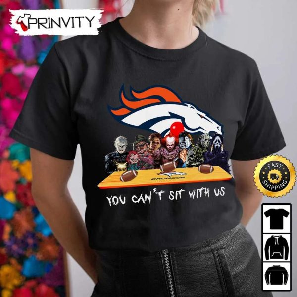 Denver Broncos Horror Movies Halloween Sweatshirt, You Can’t Sit With Us, Gift For Halloween, National Football League, Unisex Hoodie, T-Shirt, Long Sleeve – Prinvity