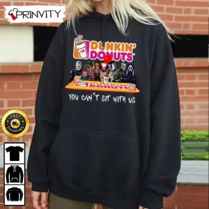 Dunkin Donuts Coffee Horror Movies Halloween Sweatshirt You Cant Sit With Us Gift For Halloween William Rosenberg Unisex Hoodie T Shirt Long Sleeve Prinvity 5