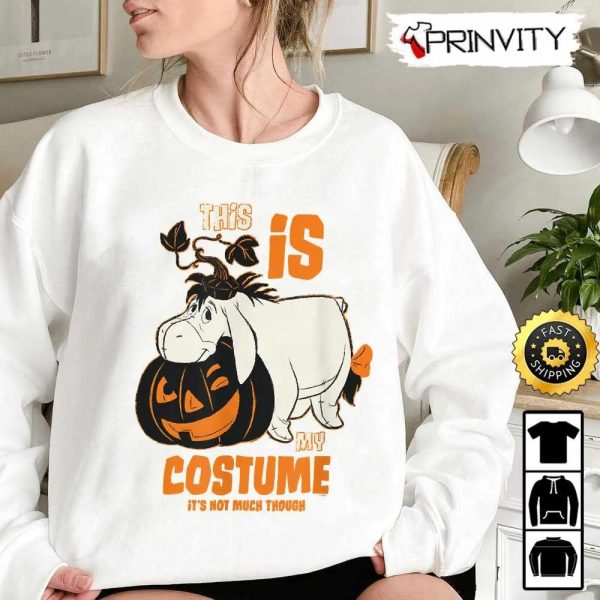 Eeyore Winnie The Pooh This Is My Costume Halloween Pumpkin Sweatshirt, Walt Disney, Gift For Halloween, Unisex Hoodie, T-Shirt, Long Sleeve – Prinvity