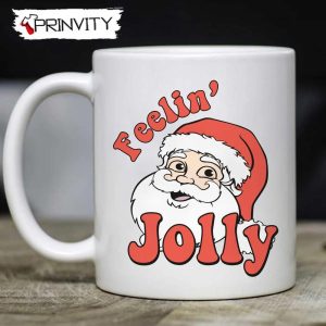 Feelin Jolly Santa Christmas Mug, Size 11oz & 15oz, Merry Christmas, Gifts For Christmas, Happy Holiday – Prinvity