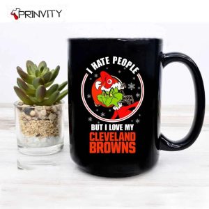 Grinch Christmas I Hate People But I Love My Browns NFL Mug Mugs Size 11oz 15oz National Football League Merry Grinch Mas Best Christmas Gifts For 2022 Happy Holidays 2