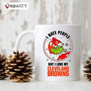 Grinch Christmas I Hate People But I Love My Browns NFL Mug Mugs Size 11oz 15oz National Football League Merry Grinch Mas Best Christmas Gifts For 2022 Happy Holidays 4