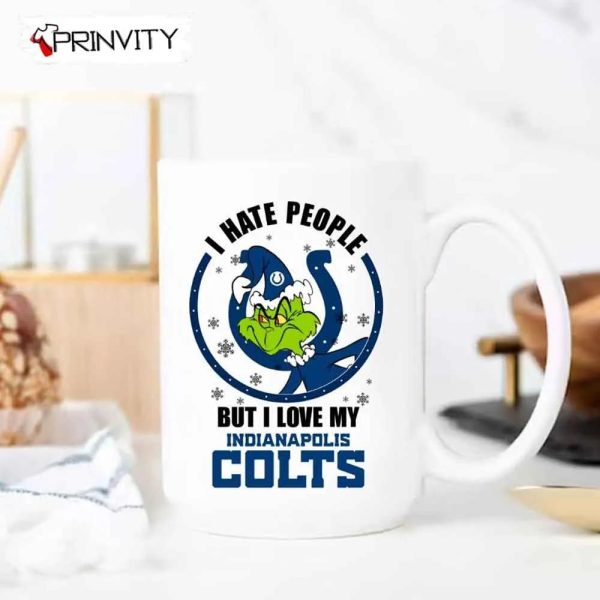 Grinch Christmas I Hate People But I Love My Colts NFL Mugs, Mugs Size 11oz & 15oz, National Football League, Merry Grinch Mas, Best Christmas Gifts For 2022, Happy Holidays