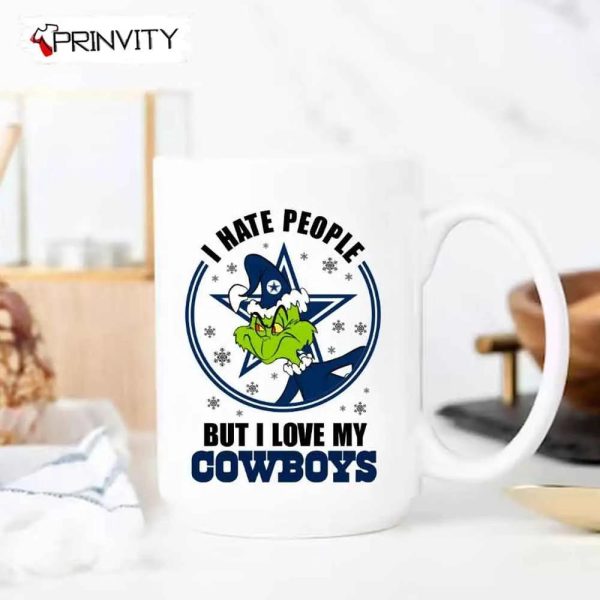 Grinch Christmas I Hate People But I Love My Cowboys NFL Mugs, Mugs Size 11oz & 15oz, National Football League, Merry Grinch Mas, Best Christmas Gifts For 2022, Happy Holidays