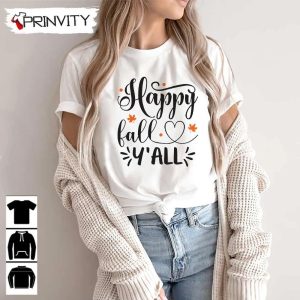 Happy Fall Yall Sweatshirt Gift For Thanksgiving Thankful Happy Holiday Turkey Day Unisex Hoodie T Shirt Long Sleeve Pinvity 1