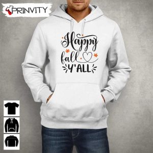 Happy Fall Yall Sweatshirt Gift For Thanksgiving Thankful Happy Holiday Turkey Day Unisex Hoodie T Shirt Long Sleeve Pinvity 3