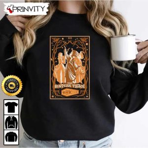 Hocus Pocus 2 The Sister Three Sweatshirt, Disney, The Sanderson Sisters, Gift For Halloween, Unisex Hoodie, T-Shirt, Long Sleeve, Tank Top – Prinvity