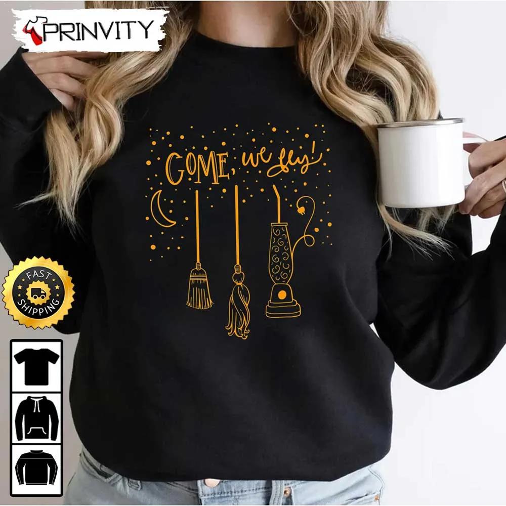 Hocus Pocus Come We Fly Funny Happy Halloween Witch Sweatshirt, Gift For Halloween, Unisex Hoodie, T-Shirt, Long Sleeve, Tank Top - Prinvity