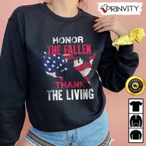Honor the Fallen Thank The Living Flag USA Veterans Day Hoodie 4th of July Thank You For Your Service Patriotic Veterans Day Unisex Sweatshirt T Shirt Prinvirty 4
