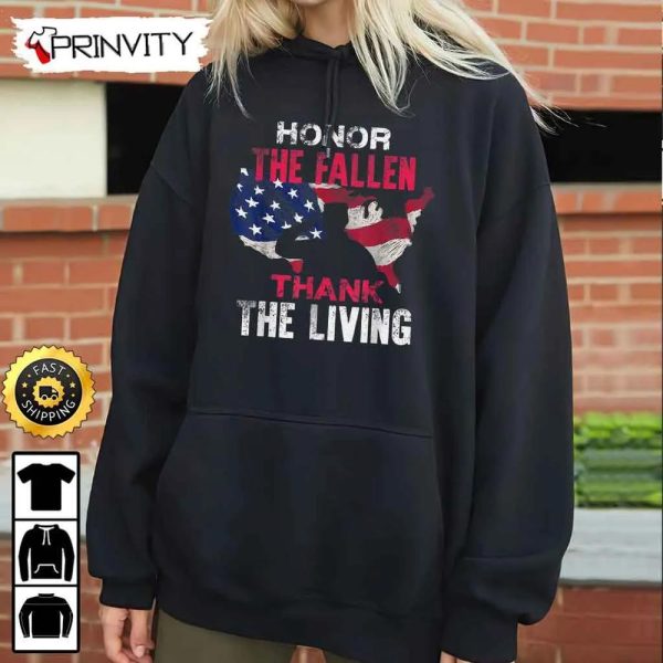 Honor The Fallen Thank The Living Flag Usa Veterans Day Hoodie, 4Th Of July, Thank You For Your Service Patriotic Veterans Day, Unisex Sweatshirt, T-Shirt – Prinvirty
