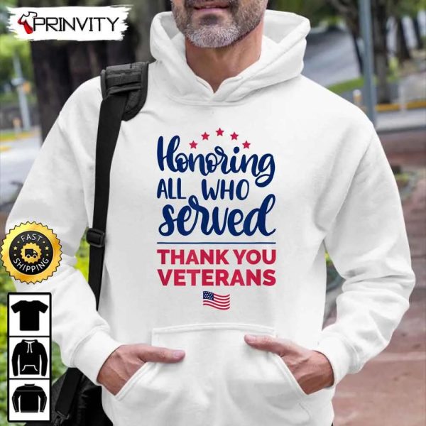 Honoring All Who Served Thank You Veterans Day Hoodie, 4Th Of July, Thank You For Your Service Patriotic Veterans Day, Unisex Sweatshirt, T-Shirt, Long Sleeve – Prinvirty