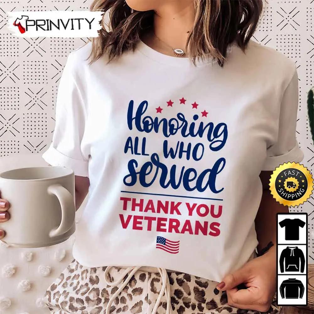 Honoring All Who Served Thank You Veterans Day Hoodie, 4Th Of July, Thank You For Your Service Patriotic Veterans Day, Unisex Sweatshirt, T-Shirt, Long Sleeve - Prinvirty