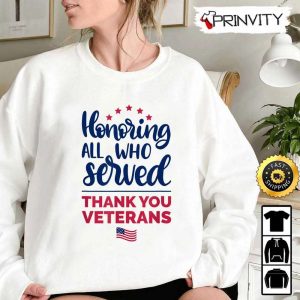 Honoring All Who Served Thank You Veterans Day Hoodie 4th of July Thank You For Your Service Patriotic Veterans Day Unisex Sweatshirt T Shirt long Sleeve Prinvirty 5
