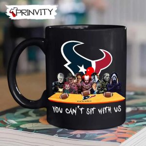 Houston Texans Horror Movies Halloween Mug, Size 11oz & 15oz, You Can't Sit With Us, Gift For Halloween, Houston Texans Club National Football League - Prinvity