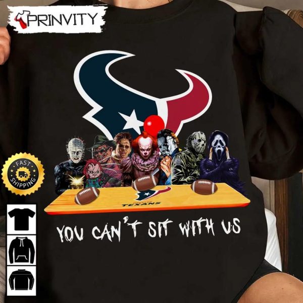 Houston Texans Horror Movies Halloween Sweatshirt, You Can’t Sit With Us, Gift For Halloween, National Football League, Unisex Hoodie, T-Shirt, Long Sleeve – Prinvity