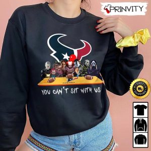Houston Texans Horror Movies Halloween Sweatshirt You Cant Sit With Us Gift For Halloween National Football League Unisex Hoodie T Shirt Long Sleeve Prinvity 4