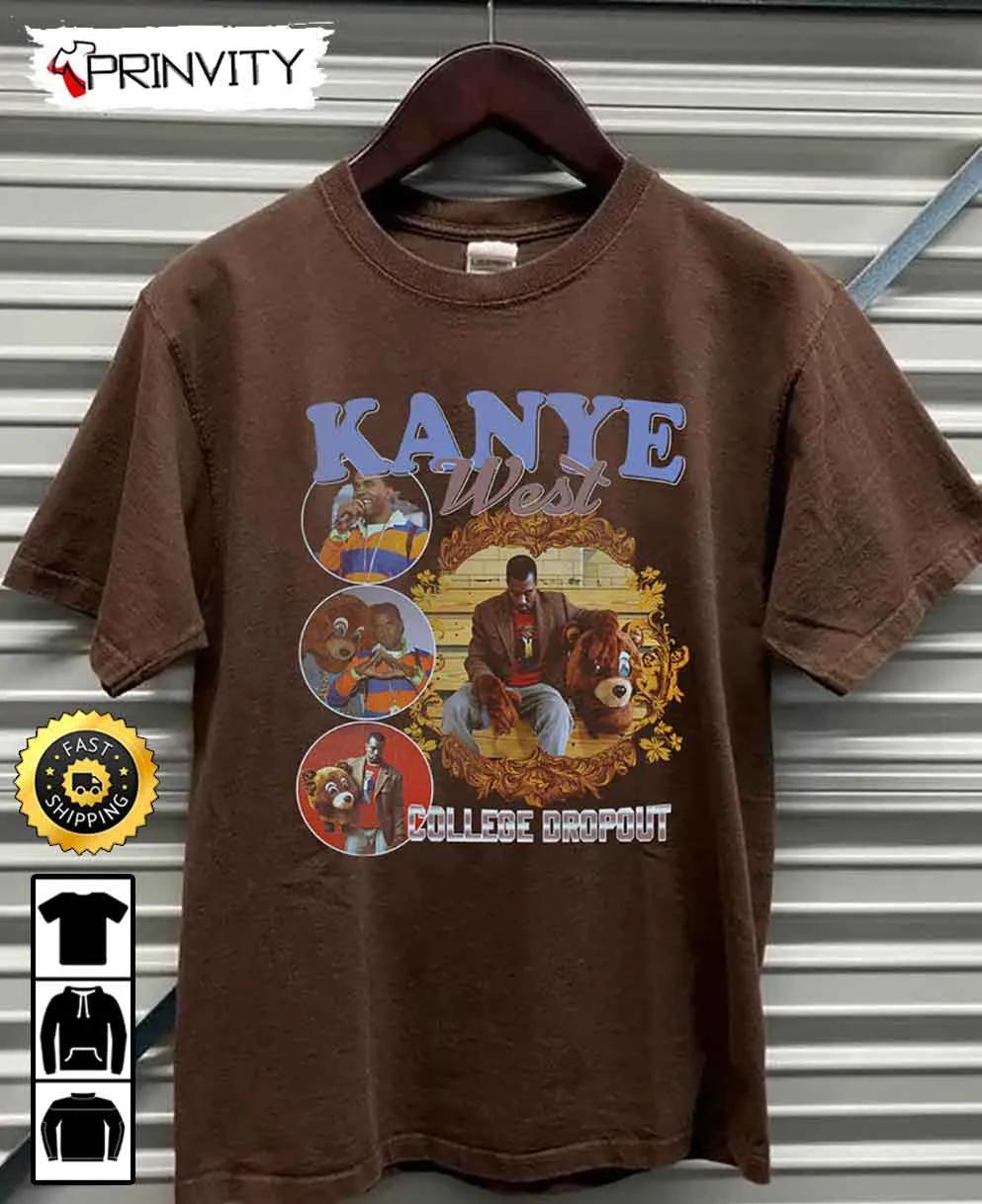 Kanye West College Dropout T-Shirts, Best Christmas Gifts For 2022, Unisex Hoodie, Sweatshirt, Long Sleeve - Prinvity