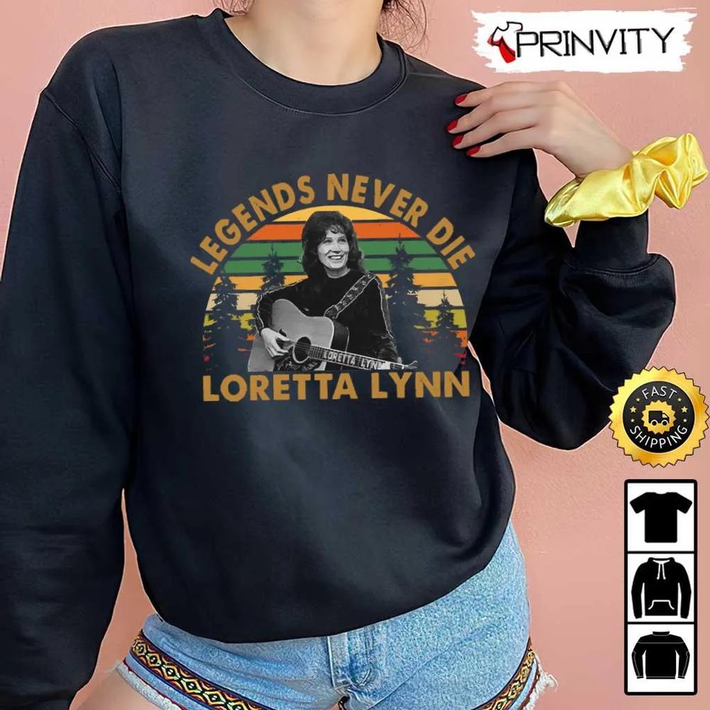 Loretta Lynn Legends Never Die T-Shirt, Country Music's Iconic, Unisex Hoodie, Sweatshirt, Long Sleeve, Tank Top - Prinvity