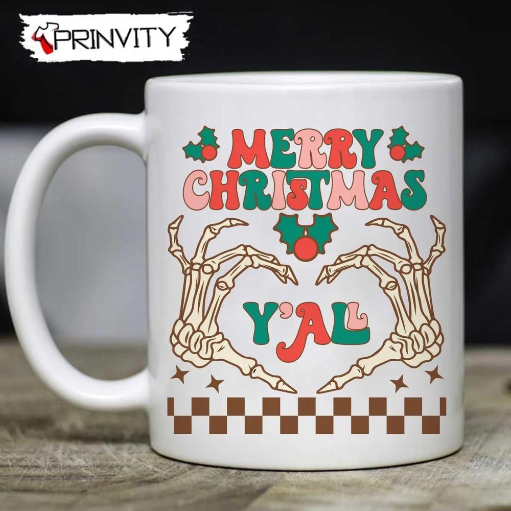 Merry Christmas Yall Skull Love Mug Size 11oz 15oz Merry Christmas Gifts For Christmas Happy Holiday Prinvity 1