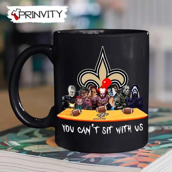 New Orleans Saints Horror Movies Halloween Mug, Size 11oz & 15oz, You Can’t Sit With Us, Gift For Halloween, New Orleans Saints Club National Football League – Prinvity