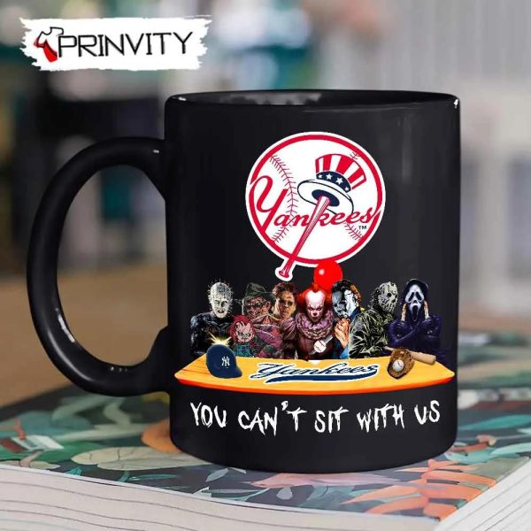 New York Yankees Horror Movies Halloween Mug, Size 11oz & 15oz, You Can’t Sit With Us, Gift For Halloween, New York Yankees Club Major League Baseball – Prinvity