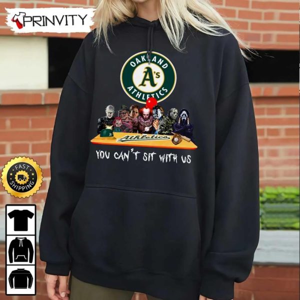 Oakland Athletics Horror Movies Halloween Sweatshirt, You Can’t Sit With Us, Gift For Halloween, Major League Baseball, Unisex Hoodie, T-Shirt, Long Sleeve – Prinvity