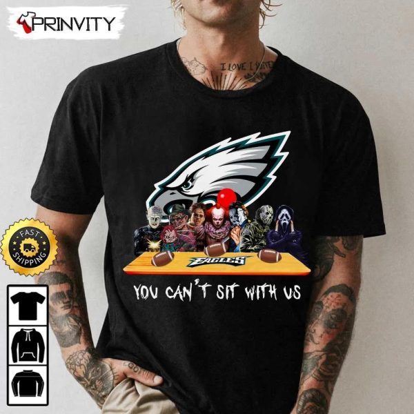 Philadelphia Eagles Horror Movies Halloween Sweatshirt, You Can’t Sit With Us, Gift For Halloween, National Football League, Unisex Hoodie, T-Shirt, Long Sleeve – Prinvity
