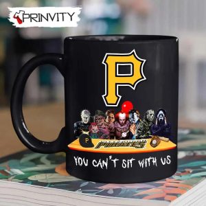Pittsburgh Pirates Horror Movies Halloween Mug, Size 11oz & 15oz, You Can't Sit With Us, Gift For Halloween, Pittsburgh Pirates Club Major League Baseball - Prinvity