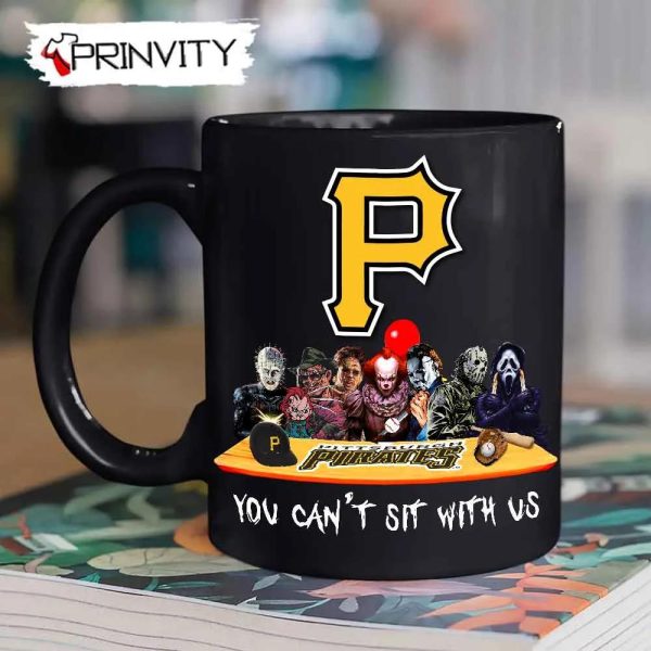 Pittsburgh Pirates Horror Movies Halloween Mug, Size 11oz & 15oz, You Can’t Sit With Us, Gift For Halloween, Pittsburgh Pirates Club Major League Baseball – Prinvity