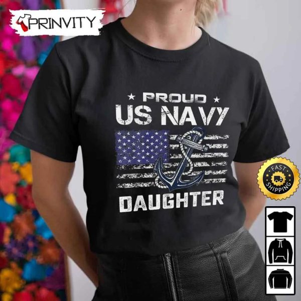 Proud Us Navy Daughter Veterans Day Hoodie, 4Th Of July, Thank You For Your Service Patriotic Veterans Day, Unisex Sweatshirt, T-Shirt, Long Sleeve – Prinvity