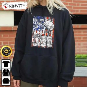 Real Americans Stand For The Flag Died For It Hoodie 4th of July Thank You For Your Service Patriotic Veterans Day Unisex Sweatshirt T Shirt Long Sleeve Prinvity 5