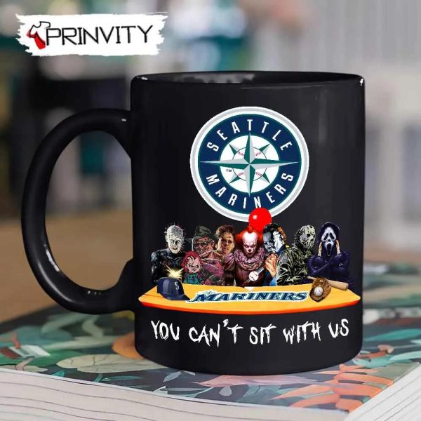 Seattle Mariners Horror Movies Halloween Mug, Size 11oz & 15oz, You Can’t Sit With Us, Gift For Halloween, Seattle Mariners Club Major League Baseball – Prinvity