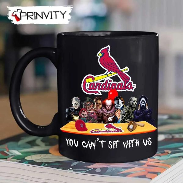 St. Louis Cardinals Horror Movies Halloween Mug, Size 11oz & 15oz, You Can’t Sit With Us, Gift For Halloween, St. Louis Cardinals Club Major League Baseball – Prinvity