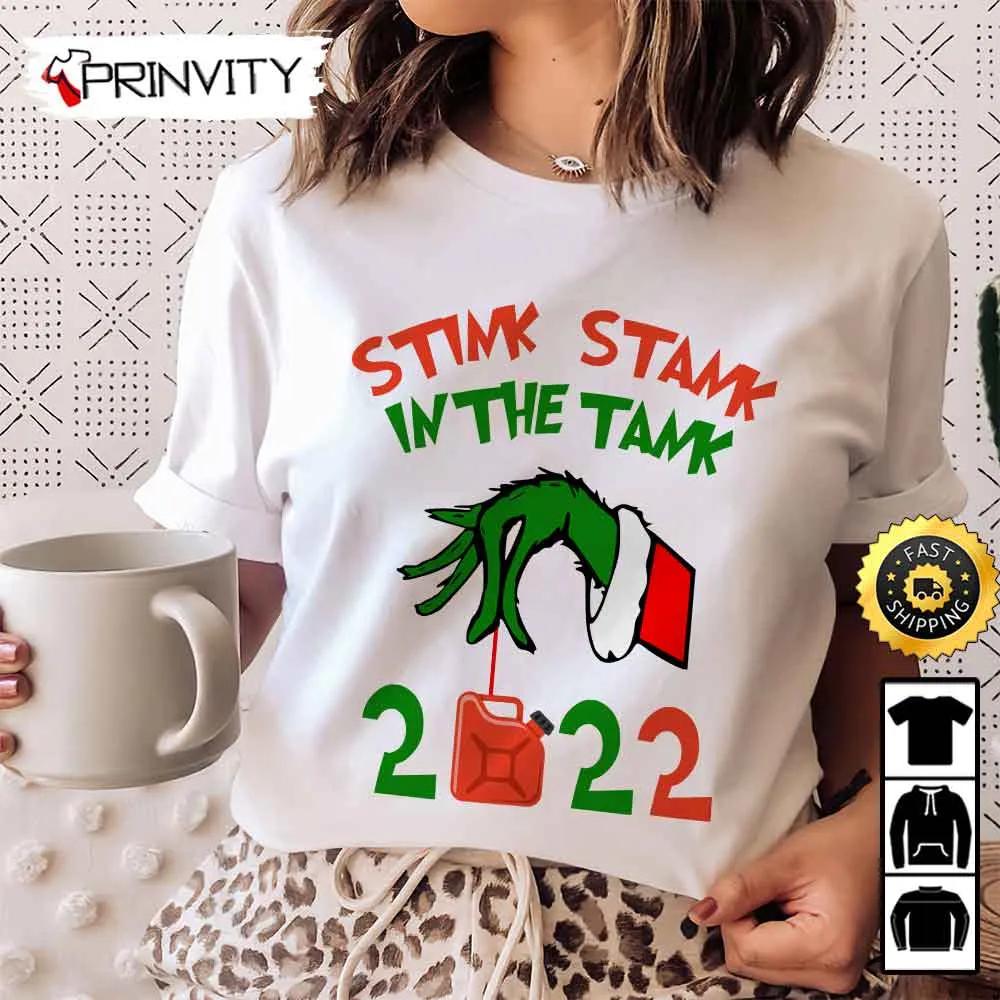 The Grinch Christmas 2022 Stink Stank In The Tank Gasoline Inflation Gas Price Sweatshirt, Merry Grinch Mas, Best Christmas Gifts For 2022, Happy Holiday, Unisex Hoodie, T-Shirt, Long Sleeve, Tank Top - Prinvity