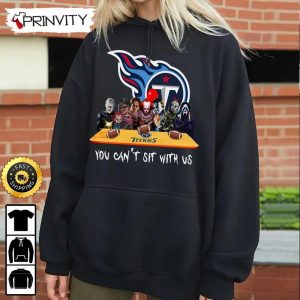 Tennessee Titans Horror Movies Halloween Sweatshirt You Cant Sit With Us Gift For Halloween National Football League Unisex Hoodie T Shirt Long Sleeve Prinvity 5