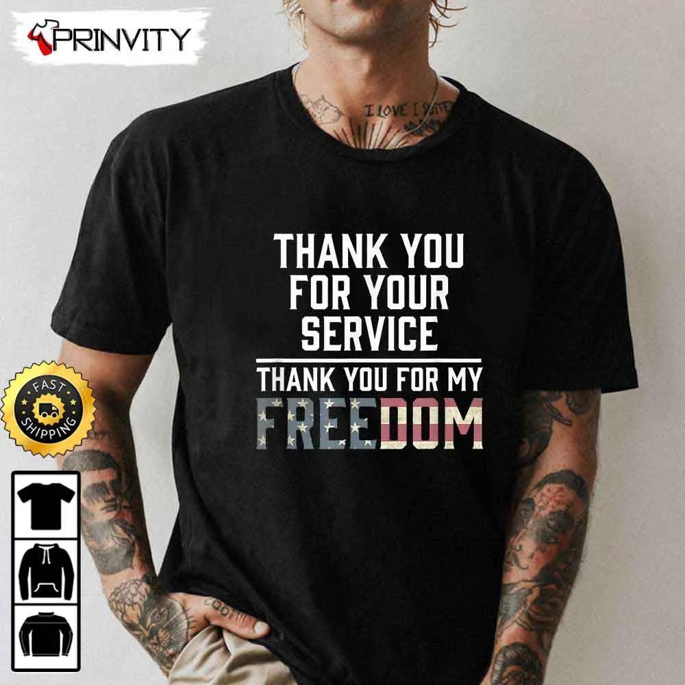 Thank You For Your Service Patriotic Veteran's Day Thank You For My Freedom Hoodie, 4Th Of July, Veterans Day, Unisex Sweatshirt, T-Shirt