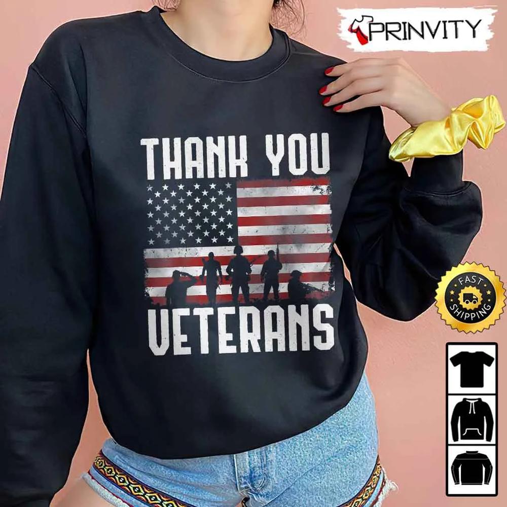 Thank You Veterans Flag United States Hoodie, 4Th Of July, Thank You For Your Service Patriotic Veterans Day, Unisex Sweatshirt, T-Shirt, Long Sleeve - Prinvity