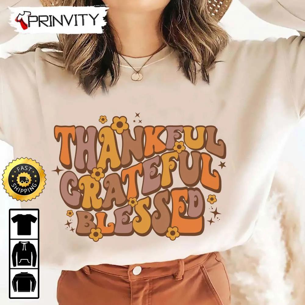 Thankful Grateful Blessed Sweatshirt Gift For Thanksgiving Unisex Hoodie T Shirt Long Sleeve Tank Top Prinvity 4