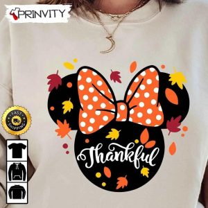 Thankful Minnie Mouse Disney Sweatshirt, Gift For Thanksgiving, Thankful, Happy Holiday, Turkey Day, Unisex Hoodie, T-Shirt, Long Sleeve - Pinvity