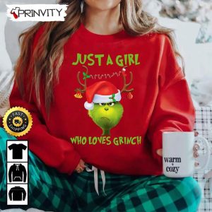 The Grinch Christmas 2022 Just A Girl Who Loves Grinch Sweatshirt, Grinches Stole, Santa Merry Grinch Xmas, Best Christmas Gifts For 2022, Unisex Hoodie, T-Shirt, Long Sleeve