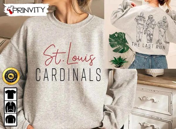 The Last Run 2022 St Louis Cardinals Baseball T-Shirt, MLB, Major League Baseball, Best Christmas Gifts For 2022, Unisex Hoodie, Sweatshirt, Long Sleeve – Prinvity