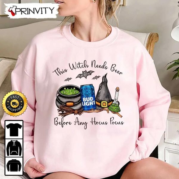 This Witch Needs Beer Bud Light Before Any Hocus Pocus Sweatshirt, Gift For Halloween, Unisex Hoodie, T-Shirt, Long Sleeve, Tank Top – Prinvity