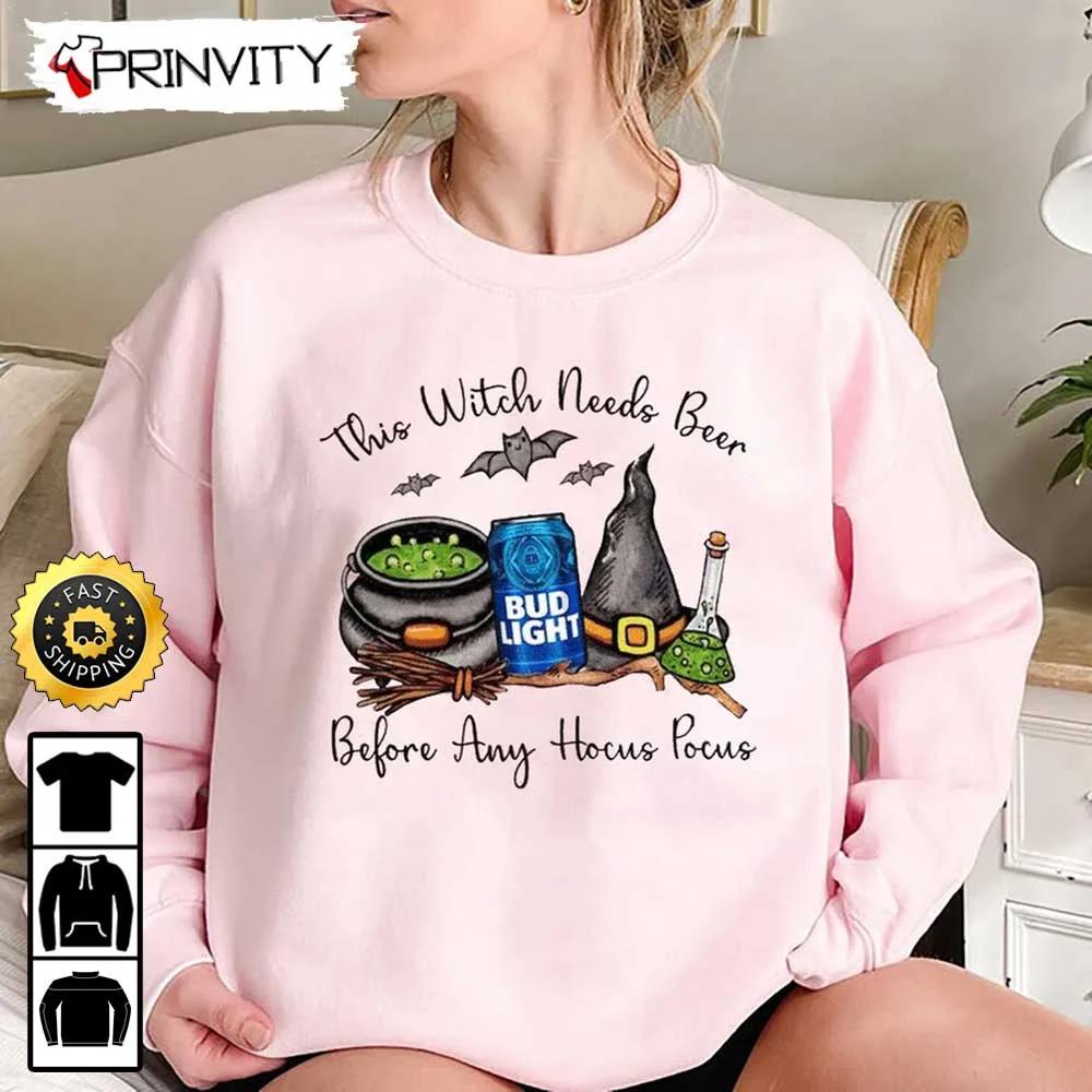 This Witch Needs Beer Bud Light Before Any Hocus Pocus Sweatshirt, Gift For Halloween, Unisex Hoodie, T-Shirt, Long Sleeve, Tank Top - Prinvity